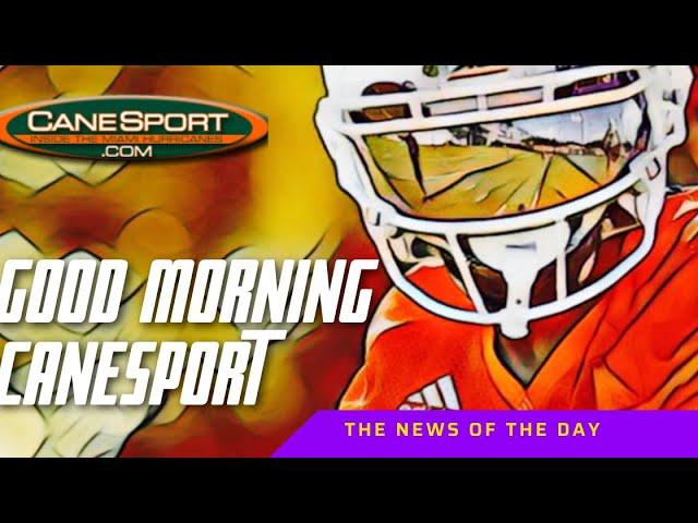 Good Morning CaneSport 5.24.24 Miami Hurricanes News of the Day