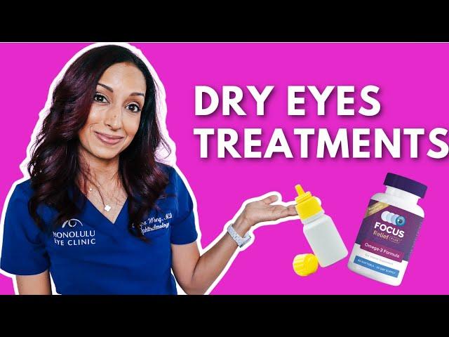 Which Dry Eye Treatments Should You Use?