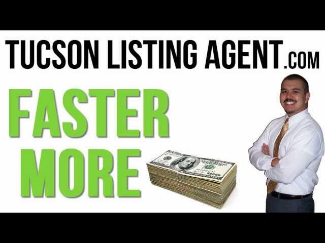 Tucson Listing Agent - MAXIMIZE your PROFITS!