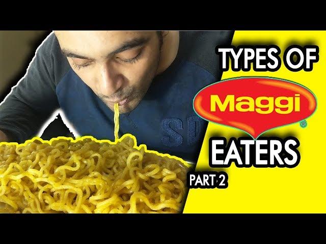 Types of Maggi Eaters || Anil Lobo