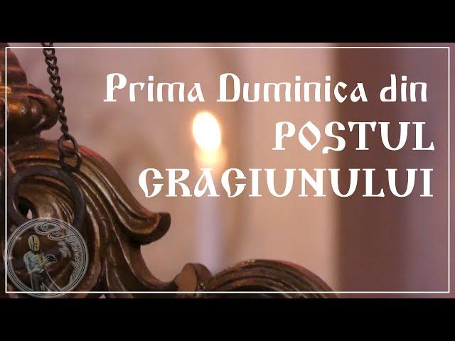 Prima Duminică din Postul Crăciunului 2024 | First Sunday of Christmas Lent 2024