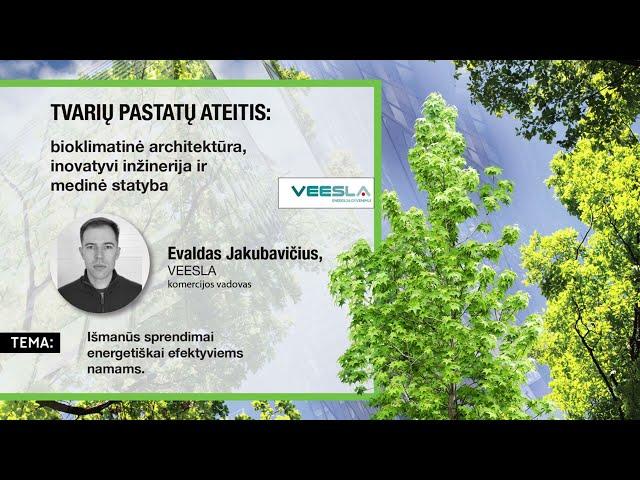 Išmanūs sprendimai energiškai efektyviems namams. (Evaldas Jakubavičius, VEESLA)