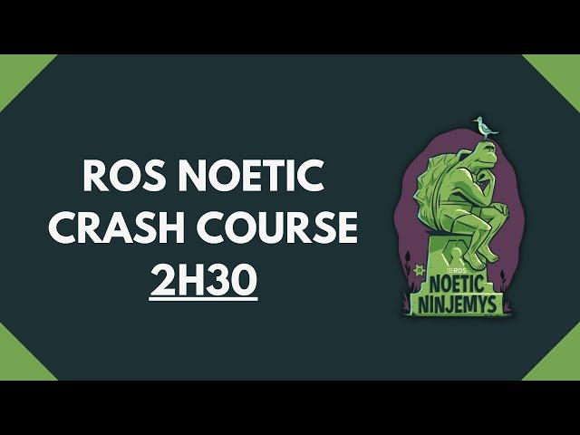 ROS Tutorial (ROS1) - ROS Noetic 2H30 [Crash Course]