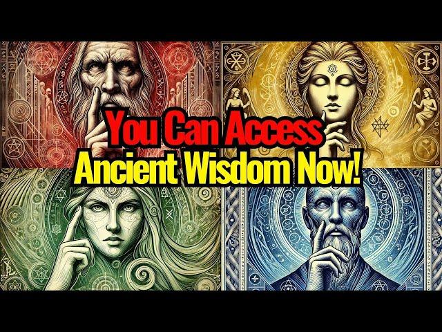 7 Ways to Access Ancient Wisdom as a Chosen One