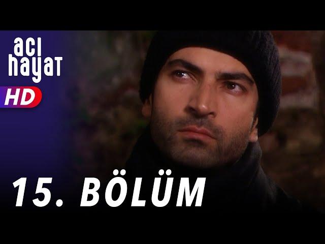 Acı Hayat 15.Bölüm Full HD