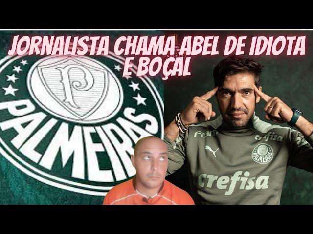 JORNALISTA CHAMA ABEL FERREIRA DE IDIOTA E BOÇAL