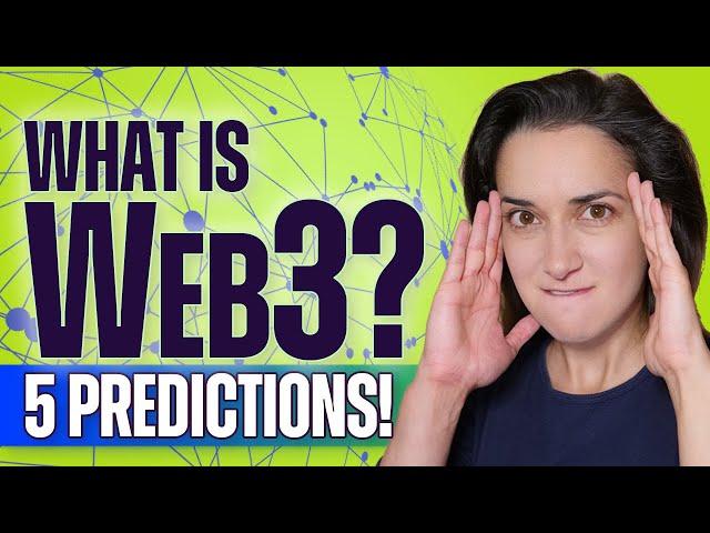 What is Web3? (5 Future Predictions for Web 3.0!)