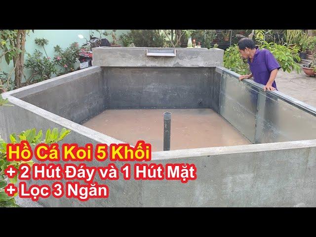 Hồ Cá Koi 5 Khối Xây Nổi. 2 Hút Đáy Và 1 Hút Mặt. Lọc 3 Ngăn. Hồ Chú Thiên Tại Diên Khánh #hocakoi