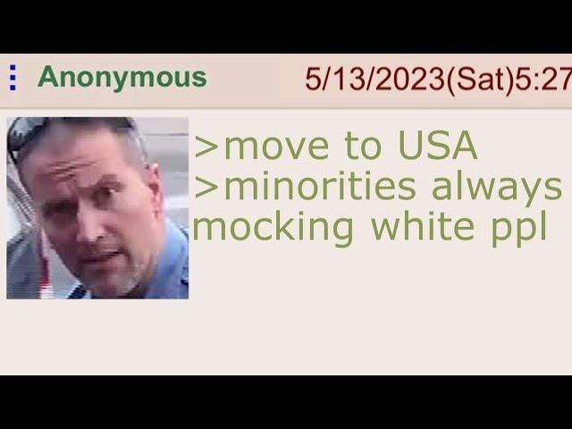 You Can't Be Racist To White People - 4chan Greentext Stories