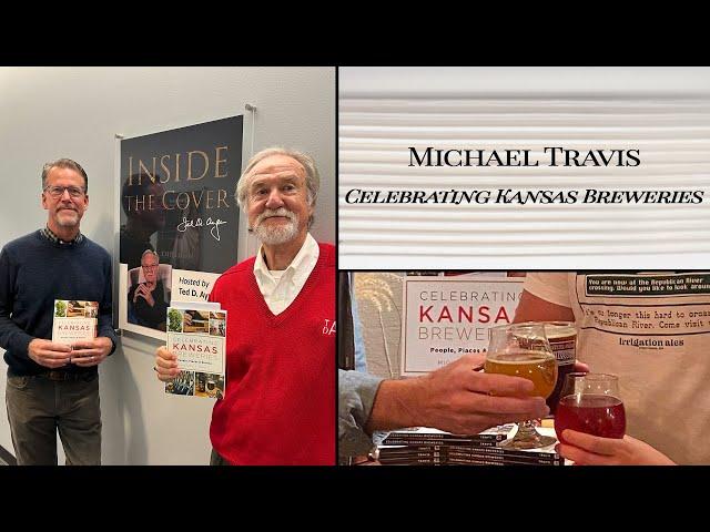 Inside the Cover: Expanded Edition 101 - Michael Travis "Celebrating Kansas Breweries"