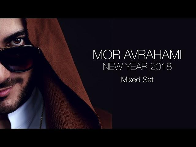 Mor Avrahami - New Year 2018 (Mixed Set)