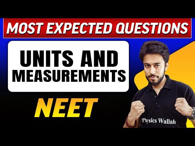 UNITS AND MEASUREMENTS : Most Expected Questions in 1 Shot | NEET