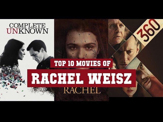 Rachel Weisz Top 10 Movies | Best 10 Movie of Rachel Weisz