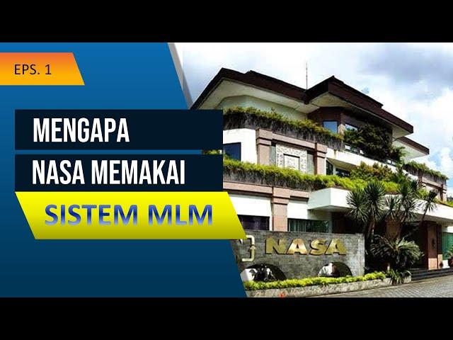 Mengapa Nasa Memakai Sistem MLM (Eps. 1)