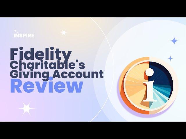 Fidelity Charitable's Giving Account Review Pros and Cons