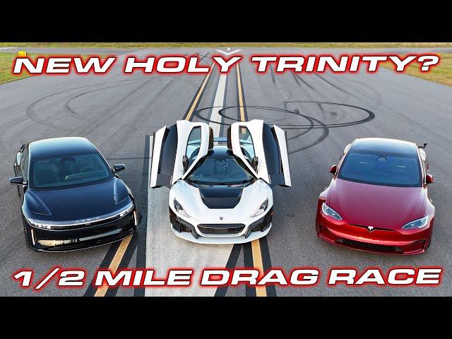 1,914 HP Rimac Nevera vs Lucid Sapphire vs Tesla Plaid 1/2 Mile Race