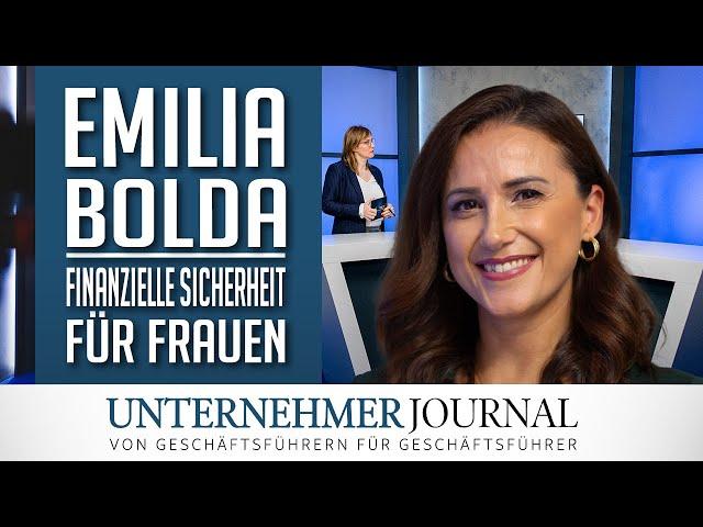 Emilia Bolda im Interview: Anlagestrategien für Frauen | UnternehmerJournal TV