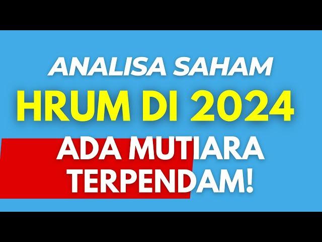 Analisa Saham HRUM 2024 | Harum Energy Batu Bara dan Nickel Fundamental Bagus Prospek Cerah