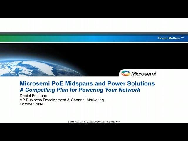 Streakwave Webinar: Microsemi PoE Midspans and Power Solutions