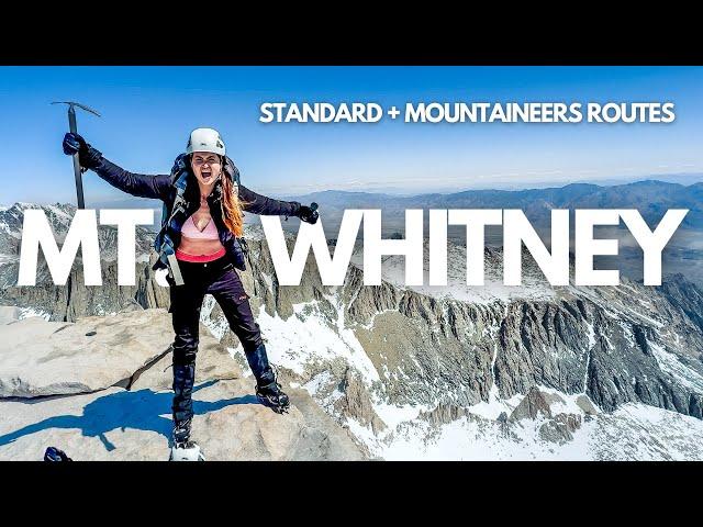 How to Climb Mt. Whitney: Everything You Need to Know About the Standard and Mountaineer's Routes