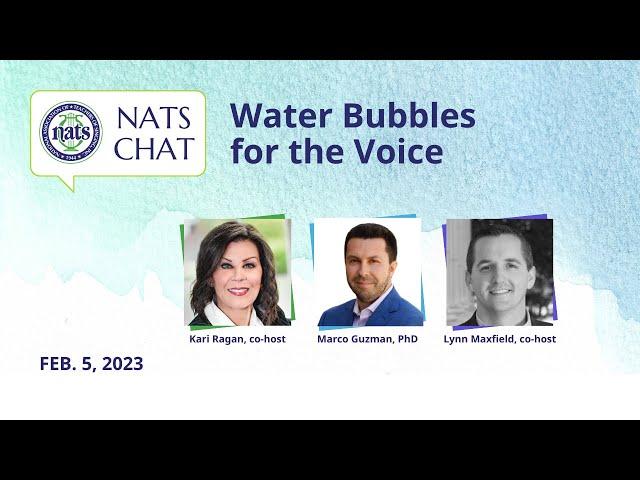 Water Bubbles for the Voice – NATS Chat February 5, 2023