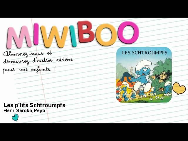 Les Schtroumpfs - Les p'tits Schtroumpfs - Miwiboo