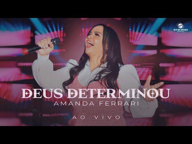 Amanda Ferrari - Deus Determinou | DVD Gravadora Elo Da Graça 2023