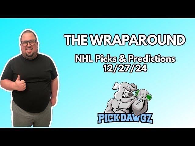 NHL Picks & Predictions Today 12/27/24 | The Wraparound