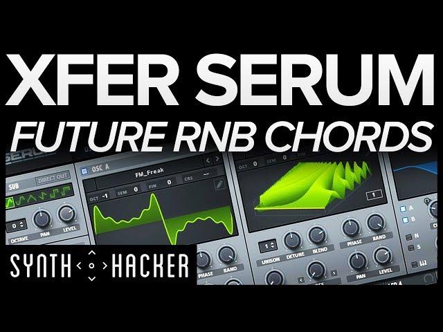 Serum Tutorial - Future RnB Chords Like KAYTRANADA / Medasin / Jerry Folk