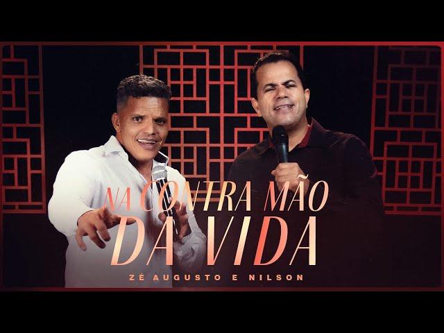 Zé Augusto e Nilson | Na Contra Mão da Vida