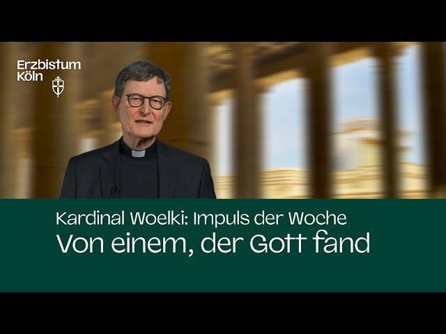 Impuls der Woche - Von einem, der Gott fand (01. Februar 2025)