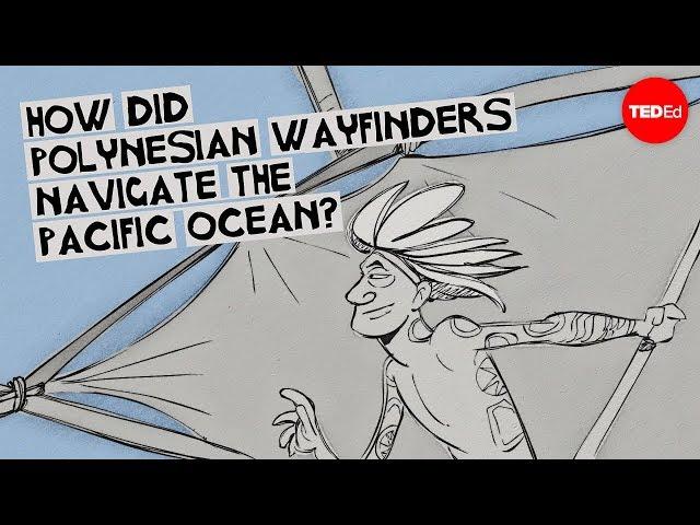 How did Polynesian wayfinders navigate the Pacific Ocean? - Alan Tamayose and Shantell De Silva