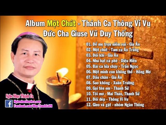 Album Thánh Ca Thông Vi Vu | Bài Hát Đức Cha Giuse Vũ Duy Thống