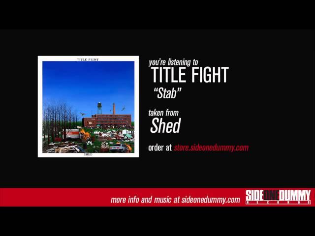 Title Fight - Stab (Official Audio)