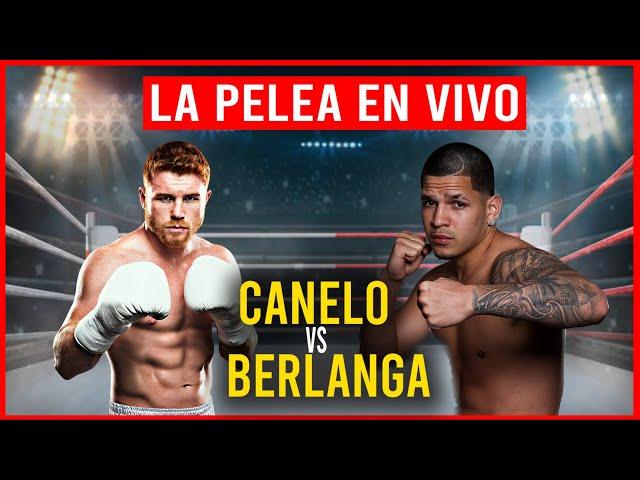  CANELO ALVAREZ vs EDGAR BERLANGA EN VIVO PELEA POR EL TITULO SUPERMEDIANO 