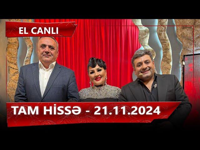 El Canlı - Tam Hissə - 21.11.2024 - Aybəniz Haşımova, Füzuli Hüseynov