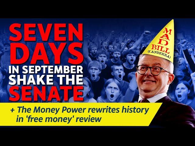 CITIZENS REPORT 17/10/2024 - 7 days in September shake the Senate / Money Power ‘free money’ review