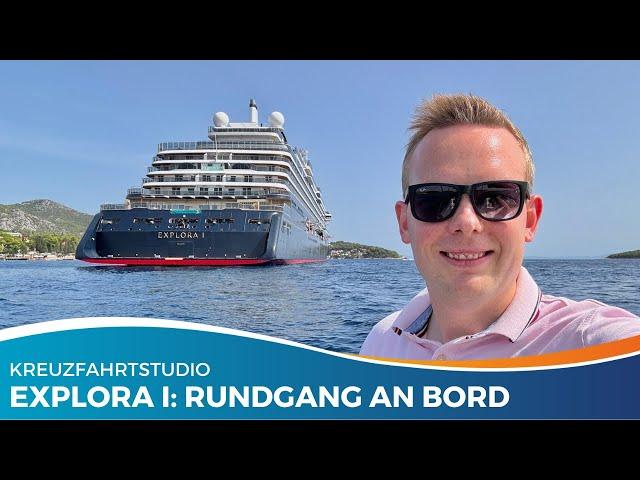 Das vielleicht preiswerteste Luxus-Schiff im Rundgang: EXPLORA I von EXPLORA JOURNEYS