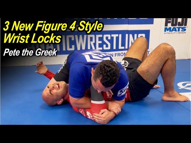 3 New Figure 4 Wrist Locks for Jiu Jitsu by Pete the Greek