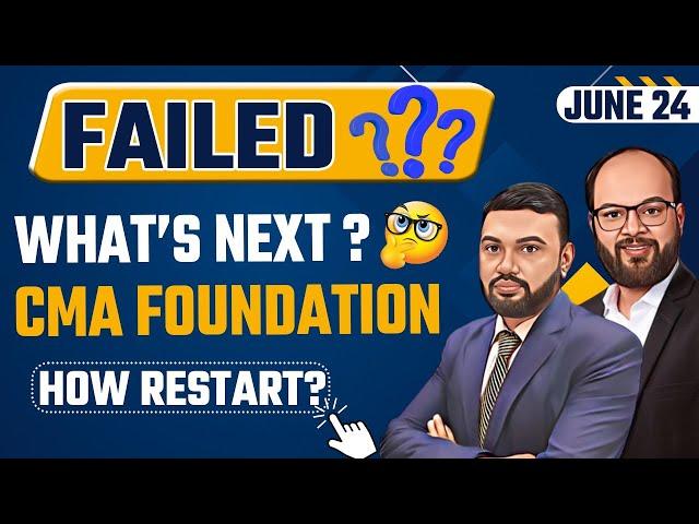 Failed in CMA Foundation June 24 What's next? | How to Prepare CMA Foundation Dec 24 | CMA Result
