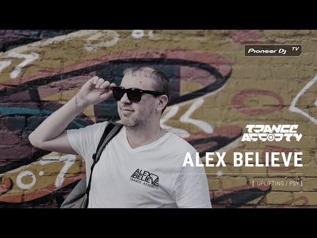 ALEX BELIEVE [ uplifting / psy ] @ Pioneer DJ TV