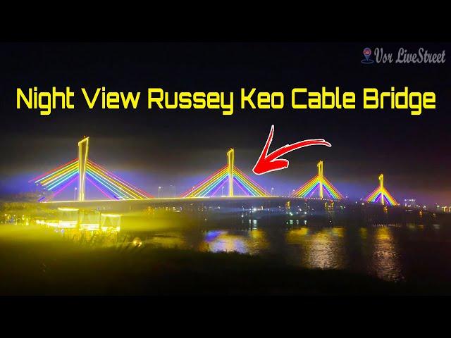 Beautifull Night View Of Russey Keo Cable Bridge & Chroy Changvar Bridge
