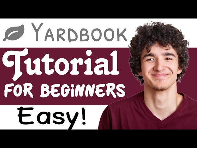 Yardbook Tutorial For Beginners | How To Use Yardbook