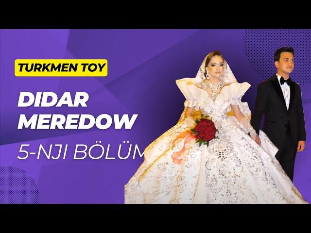 Didar Meredowyn Durmush Toyy 5 nji bolum | Turkmen Toy 2024 #turkmentoy