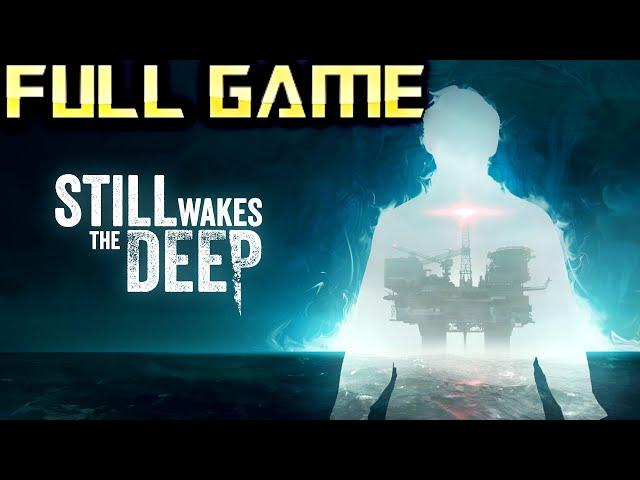 Still Wakes The Deep | Full Game Walkthrough | No Commentary