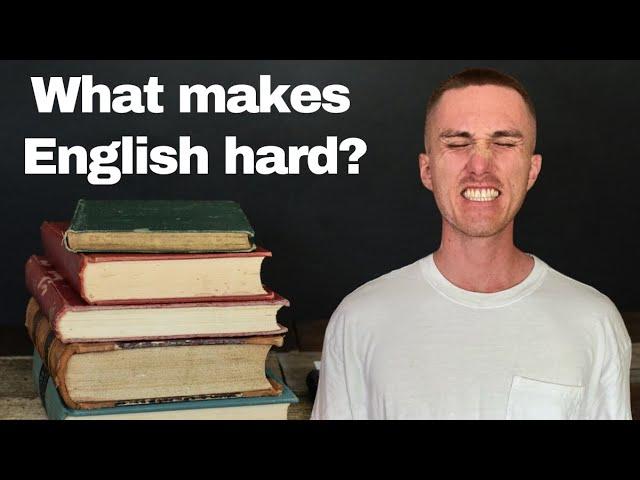 Why is English Hard to Learn?