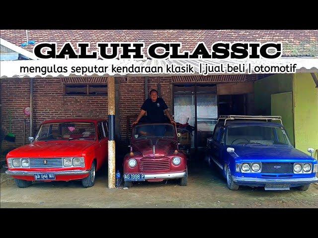 GALUH CLASSIC | Jual beli kendaraan klasik | Review | Otomotif | Touring | Sharing