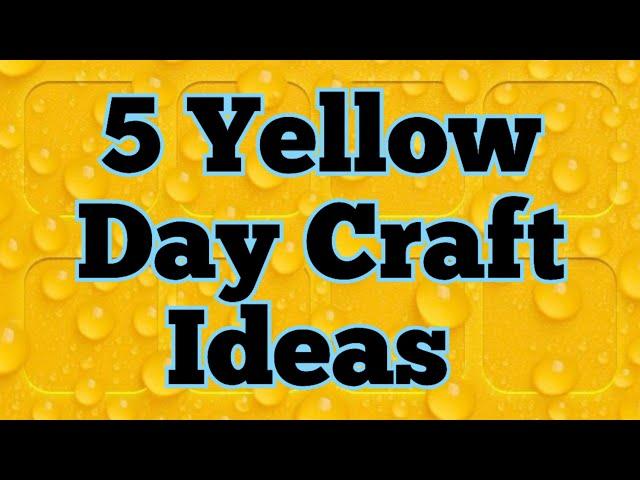 5 Yellow Day Craft Ideas | 5 Yellow Day Celebration Craft Ideas | Easy Paper Craft |