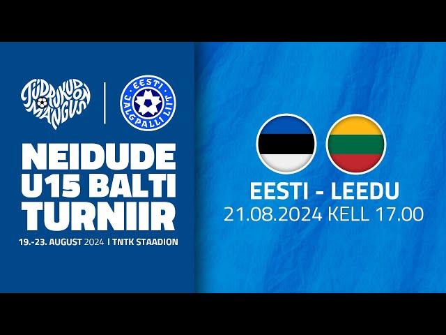 EESTI - LEEDU, BALTI TURNIIR 2024