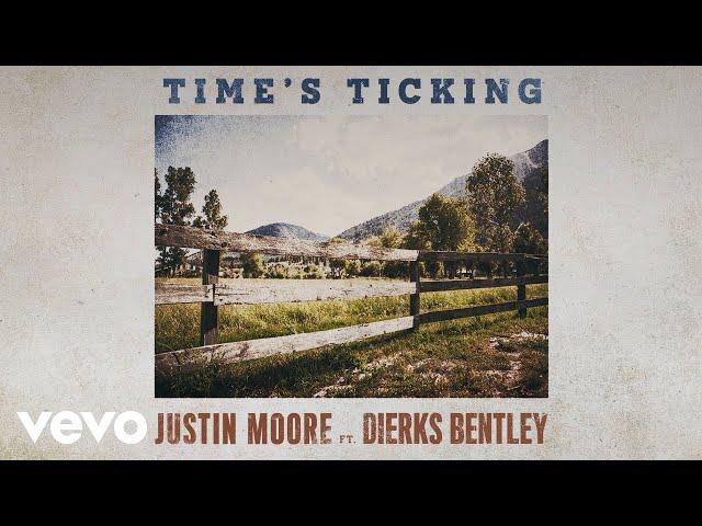 Justin Moore - Time’s Ticking (Audio) ft. Dierks Bentley